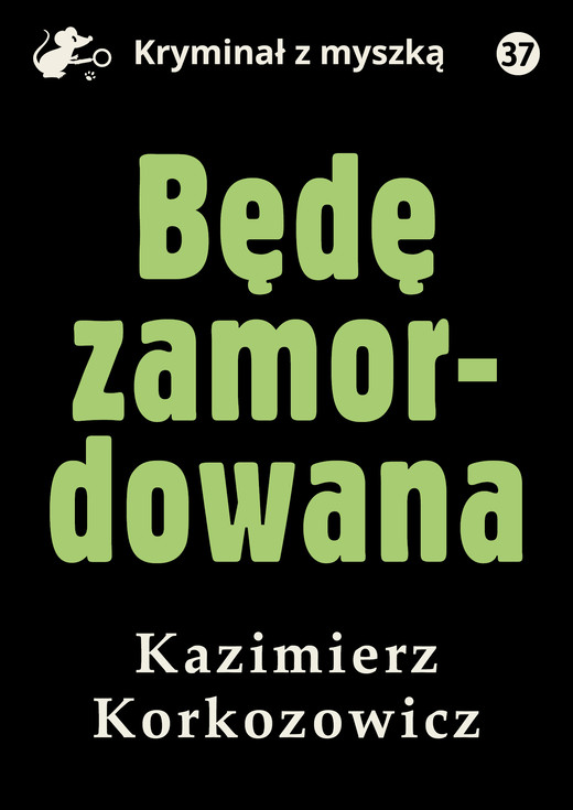 okładka Będę zamordowana ebook | epub, mobi, pdf | Kazimierz Korkozowicz