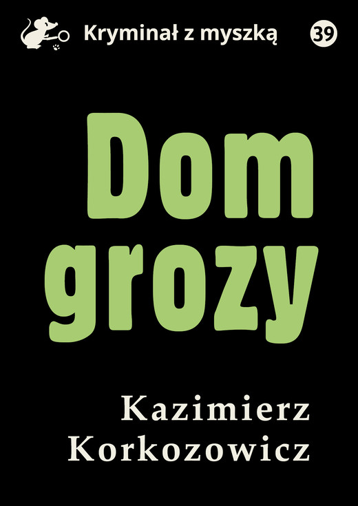 okładka Dom grozy ebook | epub, mobi, pdf | Kazimierz Korkozowicz