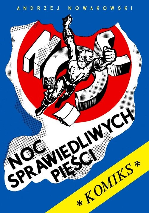 okładka Noc sprawiedliwych pięści książka | Andrzej Nowakowski