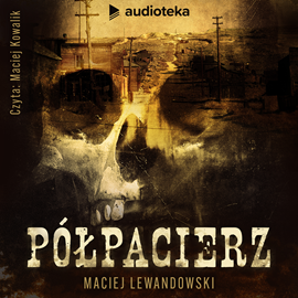 okładka Półpacierz audiobook | MP3 | Maciej Lewandowski
