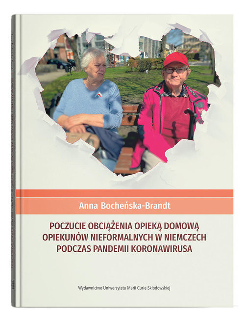 okładka Poczucie obciążenia opieką domową opiekunów nieformalnych w Niemczech podczas pandemii koronawirusa książka | Anna Bocheńska-Brandt