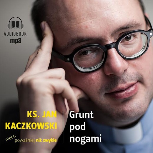okładka Grunt pod nogami audiobook | MP3 | Ks Jan Kaczkowski