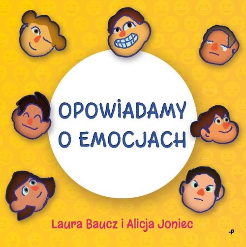 okładka Opowiadmy o emocjach książka | Baucz Laura, Alicja Joniec