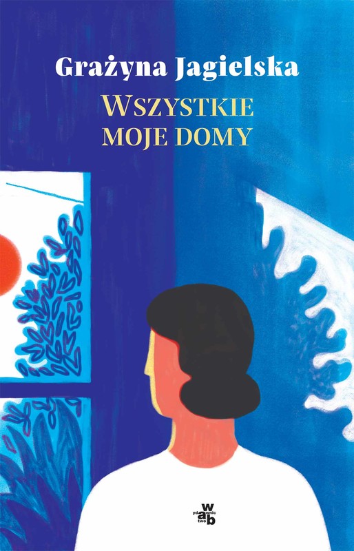 okładka Wszystkie moje domy ebook | epub, mobi | Grażyna Jagielska