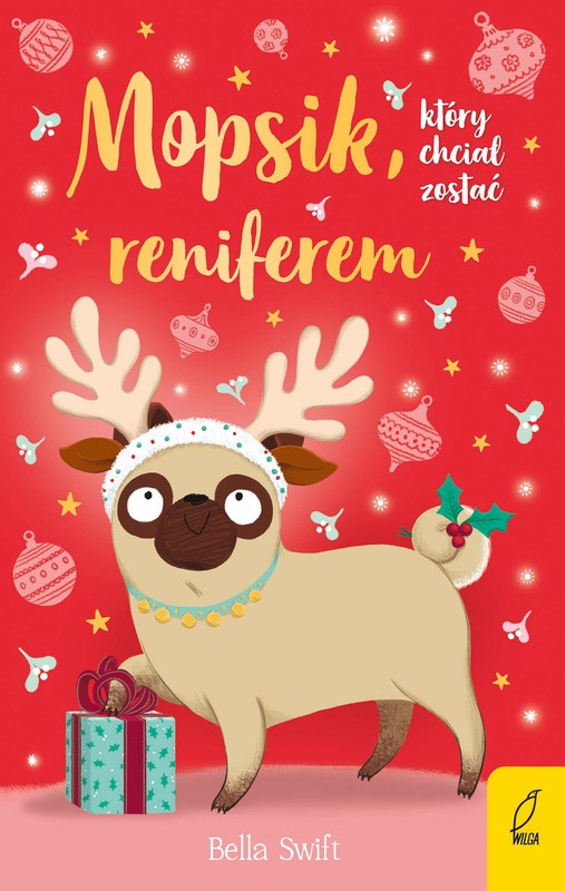 okładka Mopsik, który chciał zostać reniferem ebook | epub, mobi | Bella Swift