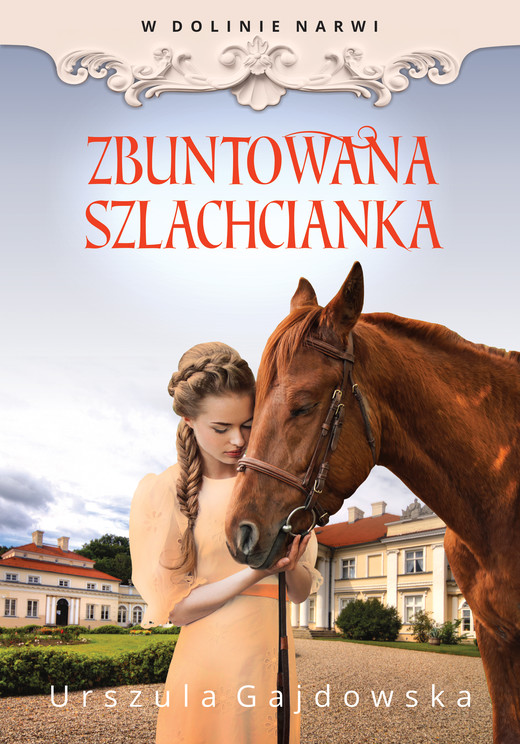 okładka W dolinie Narwi. Zbuntowana szlachcianka ebook | epub, mobi | Urszula Gajdowska