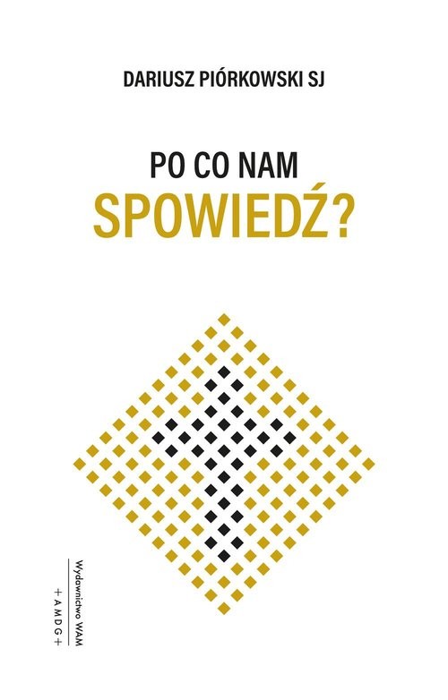 okładka Po co nam spowiedź? książka | Piórkowski Dariusz