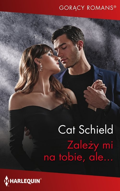 okładka Zależy mi na tobie, ale… Harlequin książka | Cat Schield