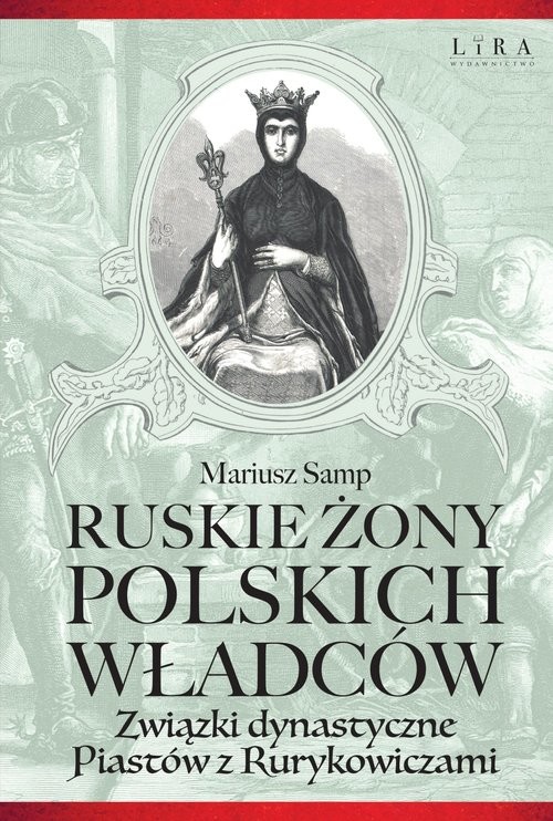 okładka Ruskie żony polskich władców książka | Mariusz Samp