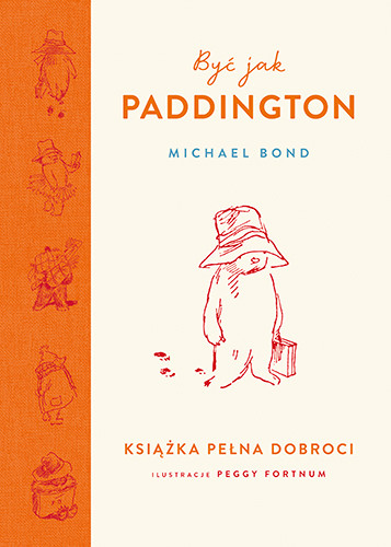 okładka Być jak Paddington. Książka pełna dobroci
 książka | Michael Bond