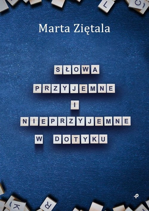 okładka Słowa przyjemne i nieprzyjemne w dotyku książka | Marta Ziętala