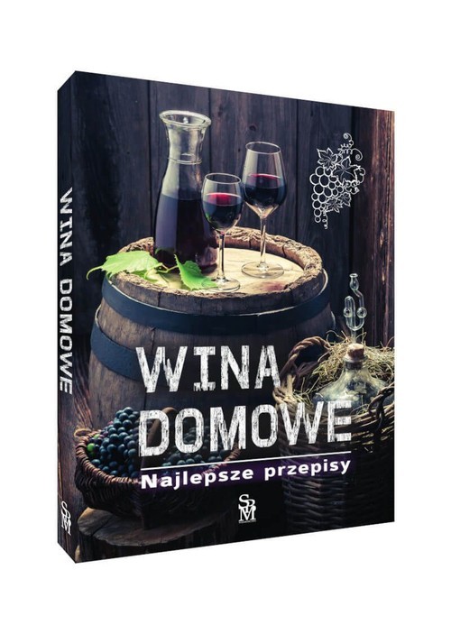 okładka Wina domowe Najlepsze przepisy książka | Łukasz Fierdoruk