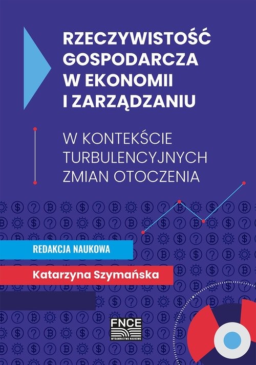 okładka Rzeczywistość gospodarcza w ekonomii i zarządzaniu / FNCE książka