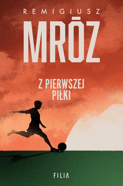 okładka Z pierwszej piłki ebook | epub, mobi | Remigiusz Mróz