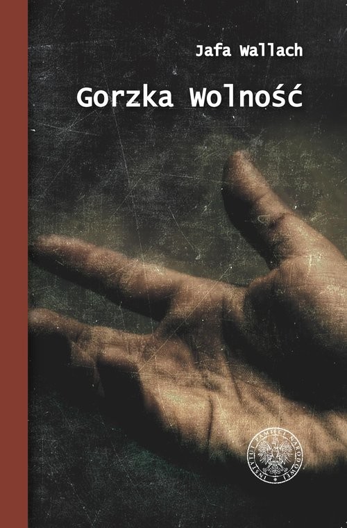 okładka Gorzka wolność Wspomnienie ocalałej z Holcaustu książka | Jafa Wallach
