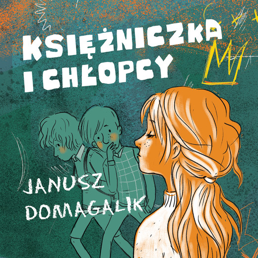 okładka Księżniczka i chłopcy audiobook | MP3 | Janusz Domagalik