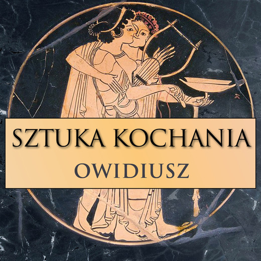 okładka Sztuka kochania audiobook | MP3 | Owidiusz
