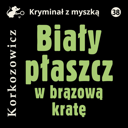okładka Biały płaszcz w brązową kratę audiobook | MP3 | Kazimierz Korkozowicz