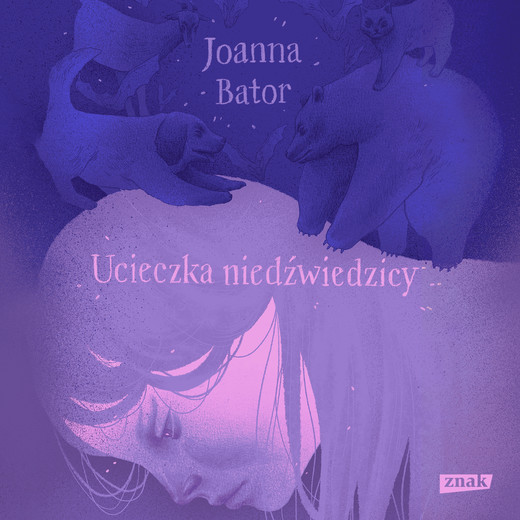 okładka Ucieczka niedźwiedzicy audiobook | MP3 | Joanna Bator
