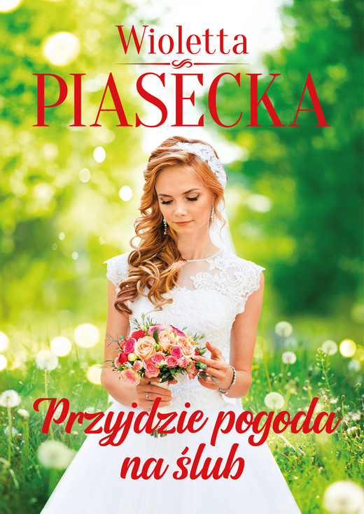 okładka Przyjdzie pogoda na ślub ebook | epub, mobi | Wioletta Piasecka