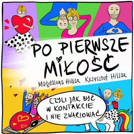 okładka Po pierwsze miłość audiobook | MP3 | Hillar Magdalena