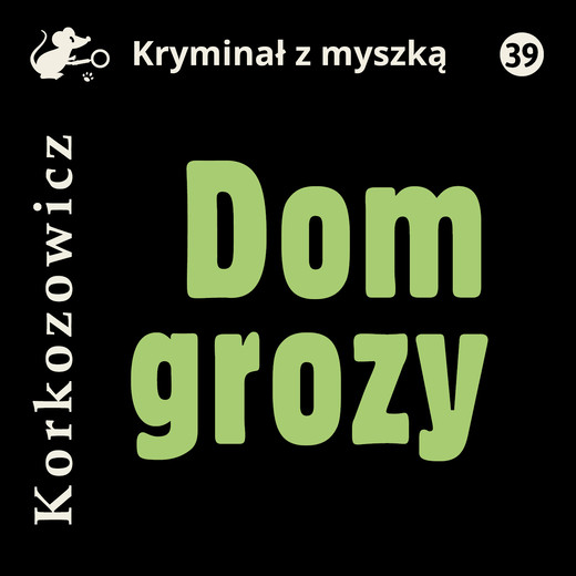 okładka Dom grozy audiobook | MP3 | Kazimierz Korkozowicz