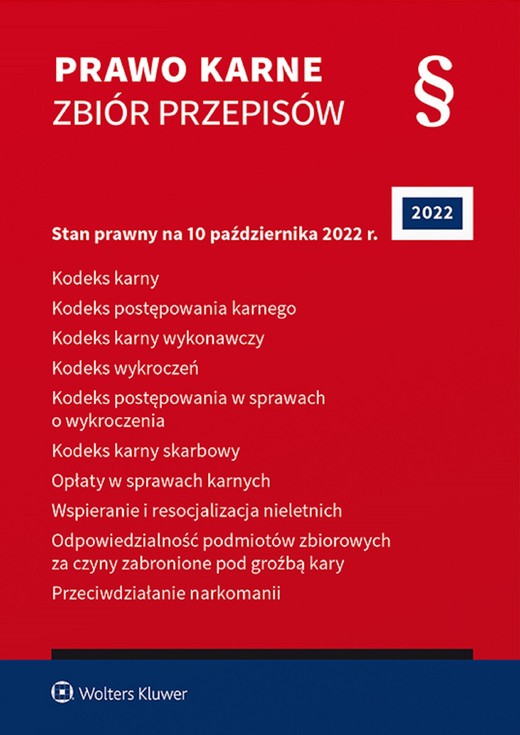 okładka Prawo karne. Zbiór przepisów (pdf)   Stan prawny: 10 października 2022 r. Wydanie: 65 ebook | pdf | Opracowanie redakcyjne