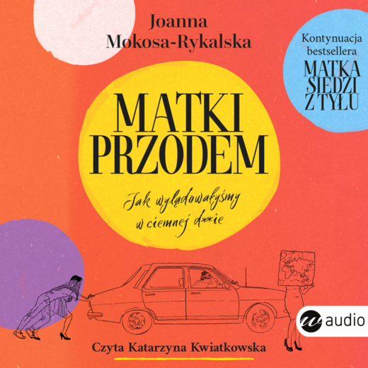 okładka Matki przodem audiobook | MP3 | Joanna Mokosa-Rykalska