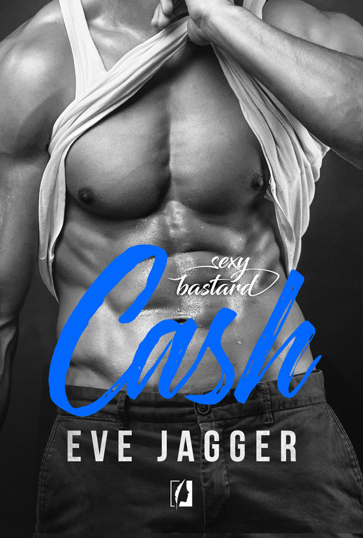 okładka Sexy Bastard. Cash ebook | epub, mobi | Eve Jagger