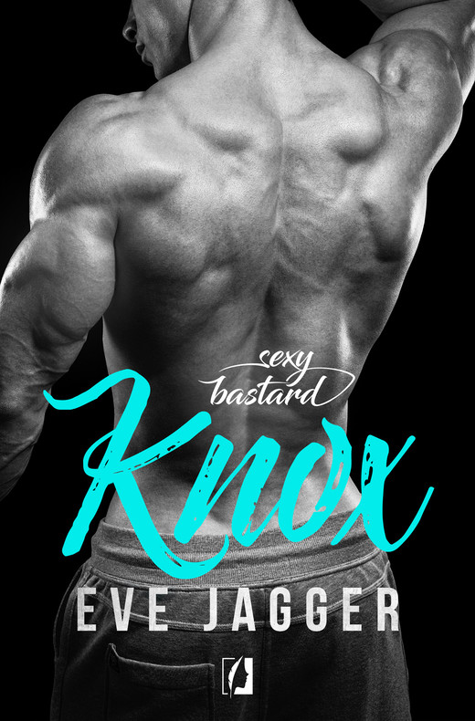 okładka Sexy Bastard. Knox ebook | epub, mobi | Eve Jagger