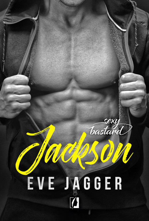 okładka Sexy Bastard. Jackson ebook | epub, mobi | Eve Jagger