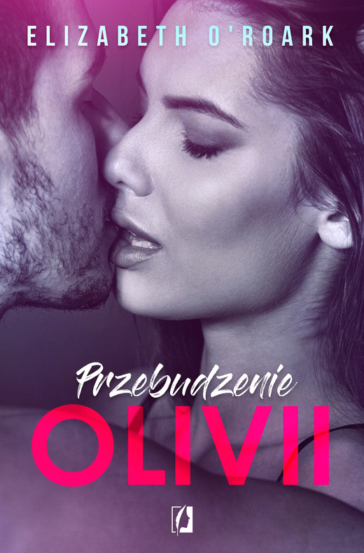 okładka Przebudzenie Olivii ebook | epub, mobi | Elizabeth O'Roark