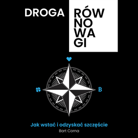 okładka Droga Równowagi. Jak wstać i odzyskać szczęście audiobook | MP3 | Bart Corna