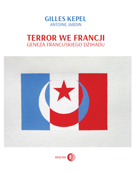 okładka TERROR WE FRANCJI ebook | epub, mobi | Gilles Kepel, Antoine Jardin
