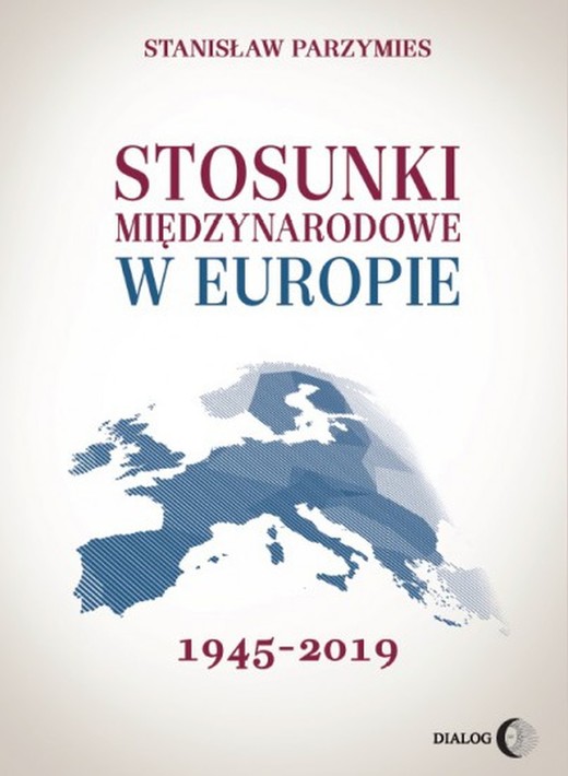 okładka Stosunki międzynarodowe 1945-2019 ebook | epub, mobi | Stanisław Parzymies