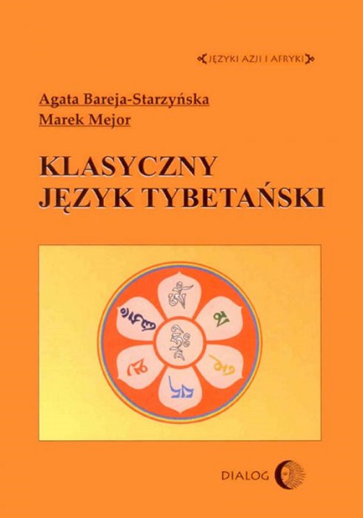 okładka Klasyczny język tybetański ebook | pdf | Agata Bareja-Starzyńska, Marek Mejor