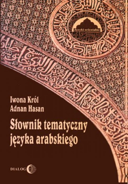 okładka Słownik tematyczny języka arabskiego ebook | pdf | Iwona Król, Adnan Hasan