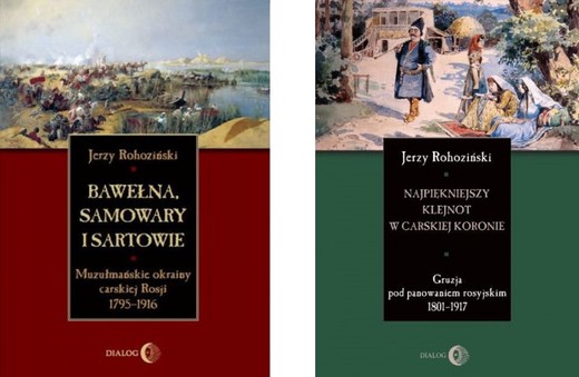 okładka Kaukaz i Azja Środkowa - pakiet 2 książek - Bawełna, samowary i Sartowie / Najpiękniejszy klejnot w carskiej koronie ebook | epub, mobi | Jerzy Rohoziński