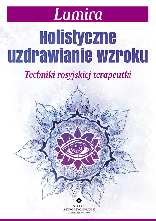 okładka Holistyczne uzdrawianie wzroku ebook | epub, mobi, pdf | Lumira