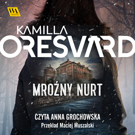 okładka Mroźny nurt audiobook | MP3 | Oresvärd Kamilla