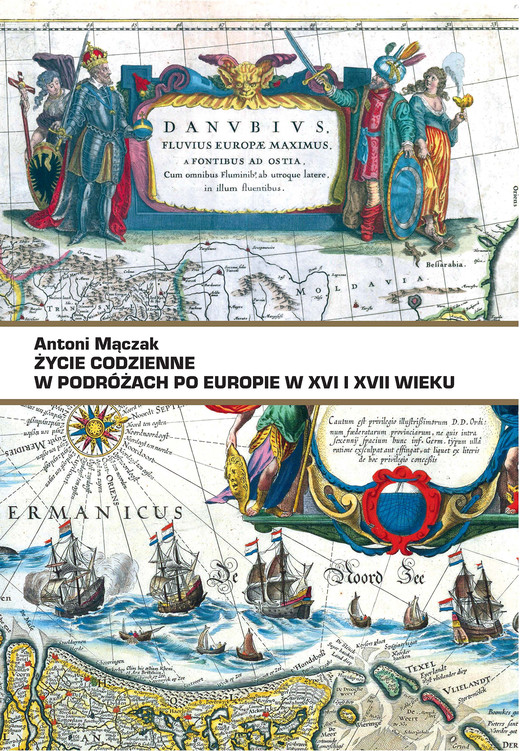 okładka Życie codzienne w podróżach po Europie w XVI i XVII wieku ebook | epub, mobi | Antoni Mączak