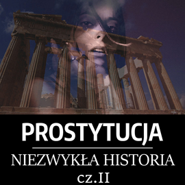 okładka Prostytucja. Niezwykła historia. Część II. Antyczna Grecja  audiobook | MP3 | Lubecki Józef