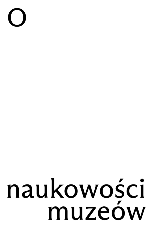 okładka O naukowości muzeów ebook | epub, mobi, pdf | prof. Charles Esche, Lotte Bode, dr Lisa Moran