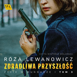 okładka Zdradliwa przyszłość audiobook | MP3 | Róża Lewanowicz