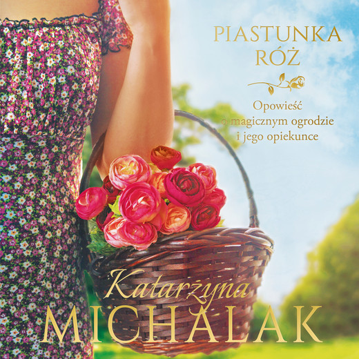 okładka Piastunka róż audiobook | MP3 | Katarzyna Michalak