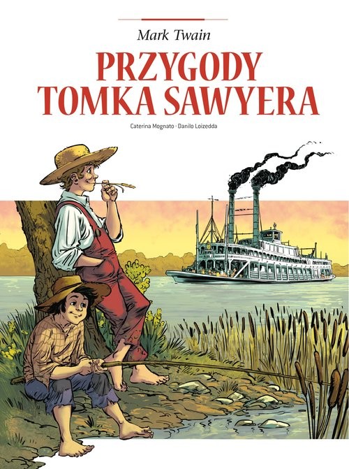 okładka Przygody Tomka Sawyera Adaptacje literatury książka | Caterina Magnato