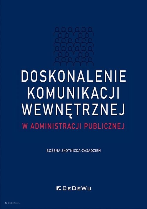 okładka Doskonalenie komunikacji wewnętrznej w administracji publiczne książka | Bożena Skotnicka-Zasadzień