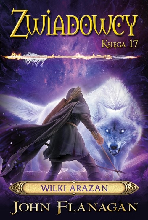 okładka Wilki Arazan Zwiadowcy Tom 17 książka | John Flanagan