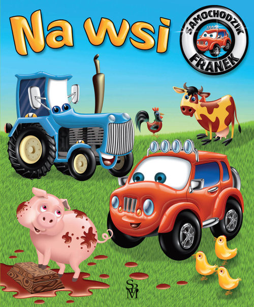 okładka Samochodzik Franek. Na wsi książka | Elżbieta Wójcik