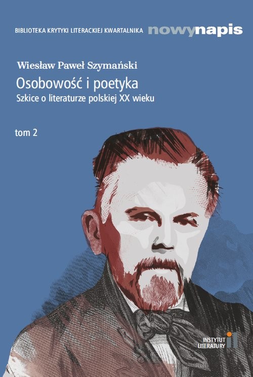 okładka Osobowość i poetyka. Szkice o literaturze polskiej XX wieku Tom 2 książka | Szymański WiesławPaweł